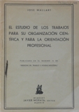 El estudio de los trabajos para su organizacin cientfica y para la orientacin profesional.