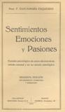 Santamara Esquerdo, F. (1919). Sentimientos, emociones y pasiones. Estudio psicolgico de estos afectos en su estado normal y en su estado patolgico.