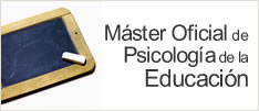 Máster Oficial de Psicología de la Educación