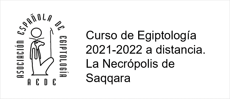 Curso de Egiptología 2021-2022 a distancia. La Necrópolis de Saqqara. Enlace externo. Abre en ventana nueva.