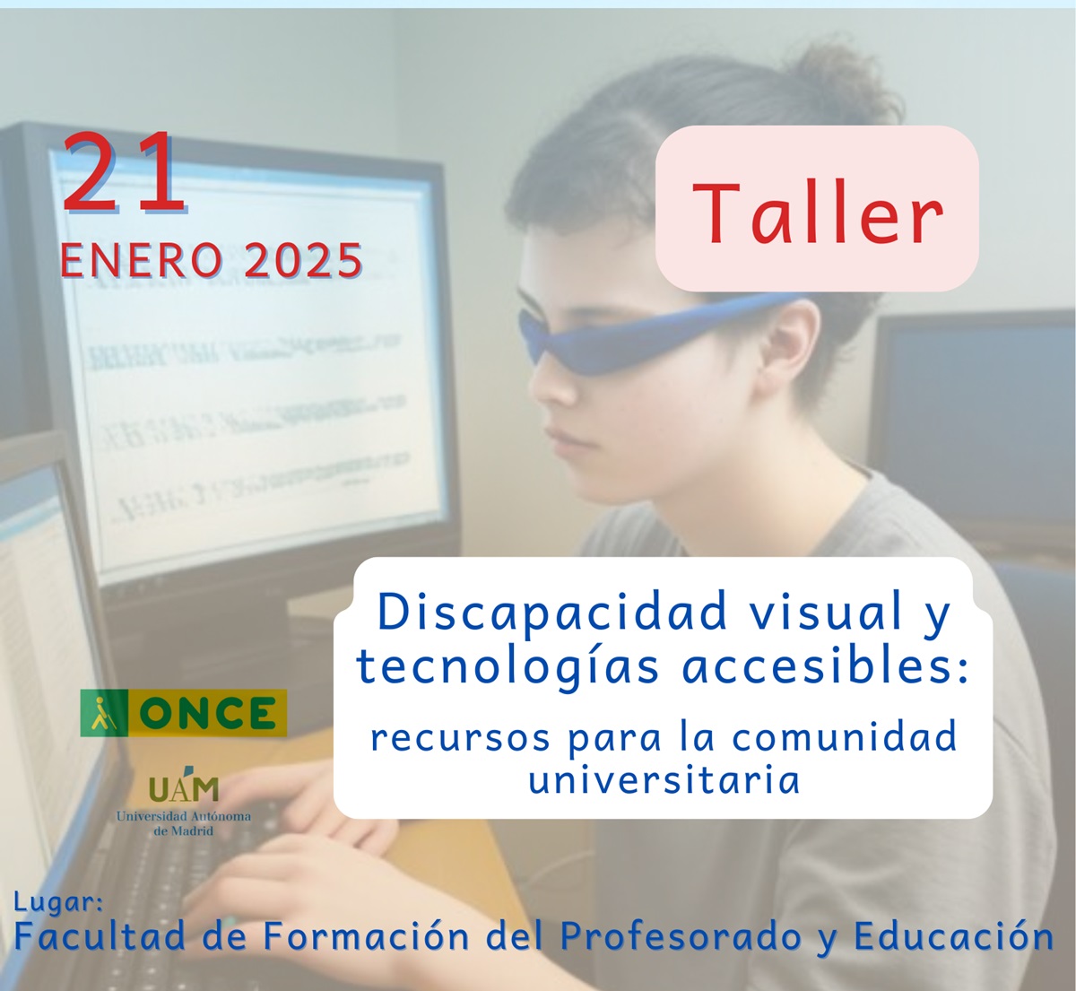 Imagen Taller “Discapacidad visual y tecnologías accesibles: recursos para la comunidad universitaria” - Enero 2025