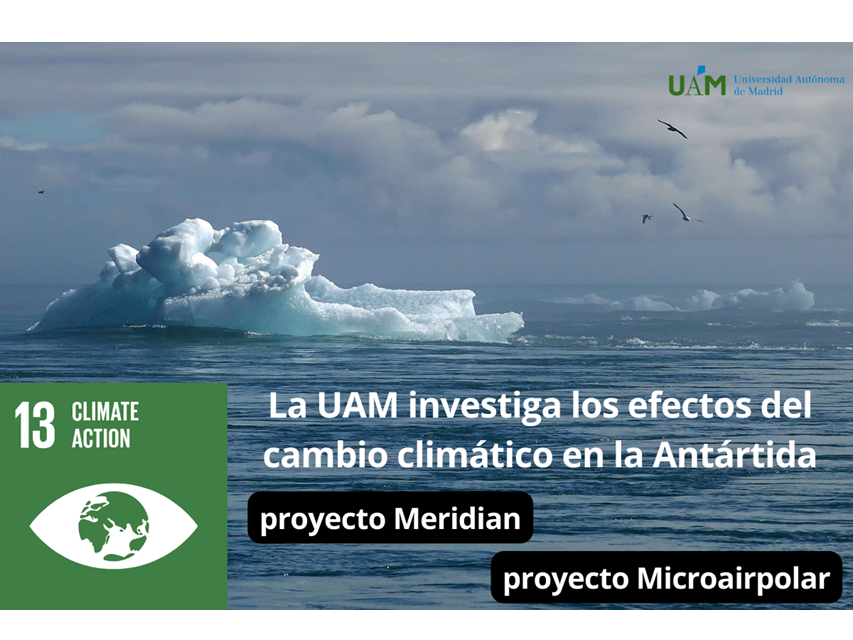 La UAM investiga los efectos del cambio climático en la Antártida