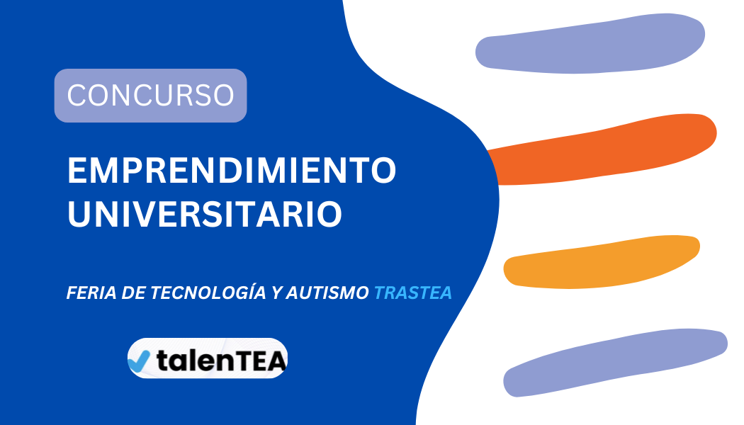 Concurso de emprendimiento universitario TalenTEA